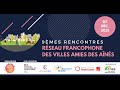 9mes rencontres du rseau francophone des villes amies des ans 13