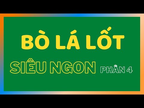 Video Cách Làm Bò Nướng Lá Lốt - Bò Lá Lốp Thơm Ngon Nức Mũi... - youtube