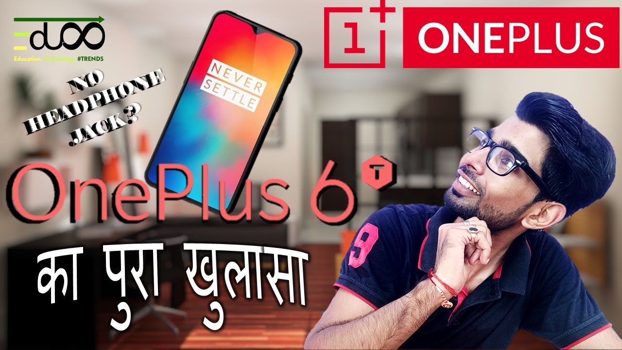 OnePlus 6T | Price in India, Specification, Features, Launch Date | EduInfinity- TECH EP6