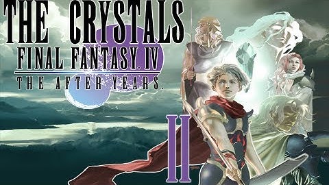 Final Fantasy IV: The After Years Walkthrough Part 2 (The Crystals) [HD]