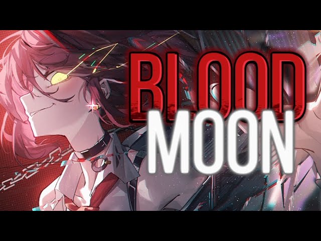 Nightcore - A Blood Moon (Lyrics) class=