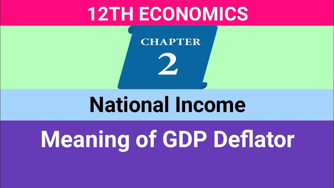 12th Economics||Chapter 2||Meaning of GDP deflator #CMWay