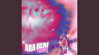 Ara Beni - Yankı