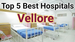 Top 5 Best Hospitals In Vellore | Best Hospitals In Vellore, Tamil Nadu screenshot 1