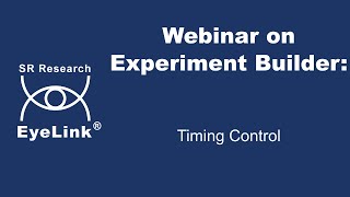 Webinar - Timing Control in Experiment Builder