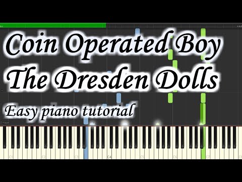 Coin Operated Boy - The Dresden Dolls - Very Easy And Simple Piano Tutorial Synthesia Cover
