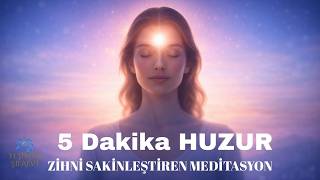 5 Daki̇ka Huzur - Zi̇hni̇ Saki̇nleşti̇ren Medi̇tasyon