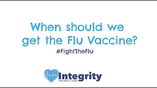 Integrity Urgent Care Bryan/ College Station, Texas- When should we get the Flu Vaccine?