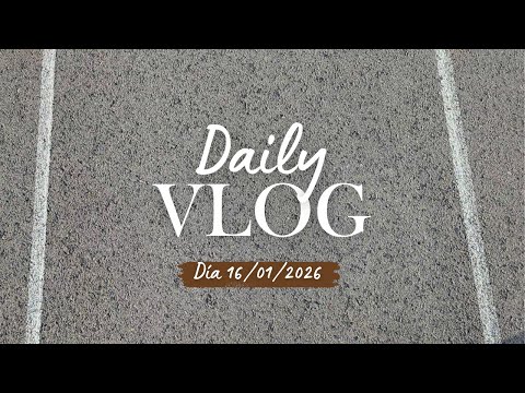 Vlog Diario "CAMBIO FÍSICO Día 115" | 16/01/2026 | Vamos con todo