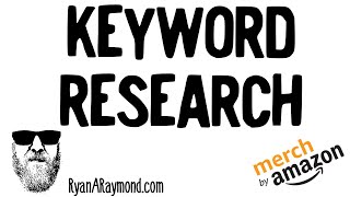 Merch By Amazon Print On Demand How to Find Keywords Research Tutorial