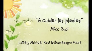 A cuidar las plantas - Miss Rosi