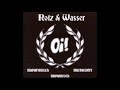Rotz & Wasser   (Oi! unparteiisch, unpolitisch, unzensiert)     FULL ALBUM