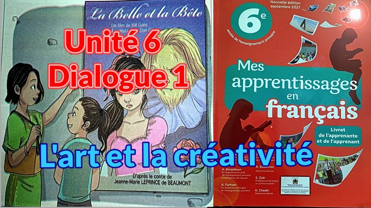 6°A.E.P Mes apprentissages en français. Dialogue 1 unité 6.L'art et la créativité