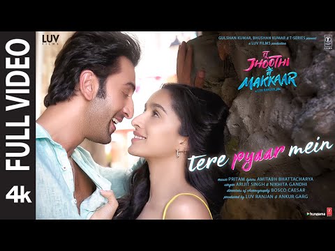 Tere Pyaar Mein (Full Video) Tu Jhoothi Main Makkaar| Ranbir,Shraddha| Pritam|Arijit,Nikhita,Amitabh