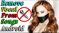 How to Remove vocal From any songs using android phone | Make karaoke Vocal removing android apps  - Durasi: 4:34. 