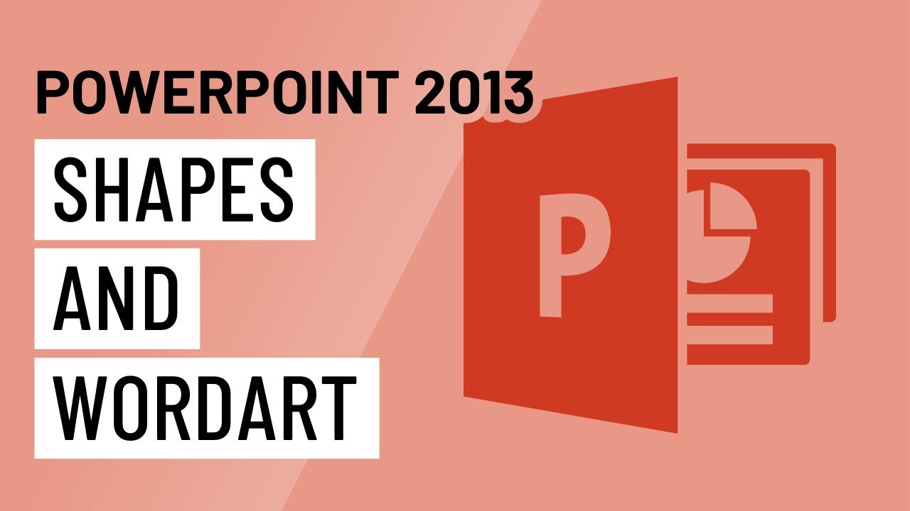 PowerPoint 2013: Shapes and WordArt