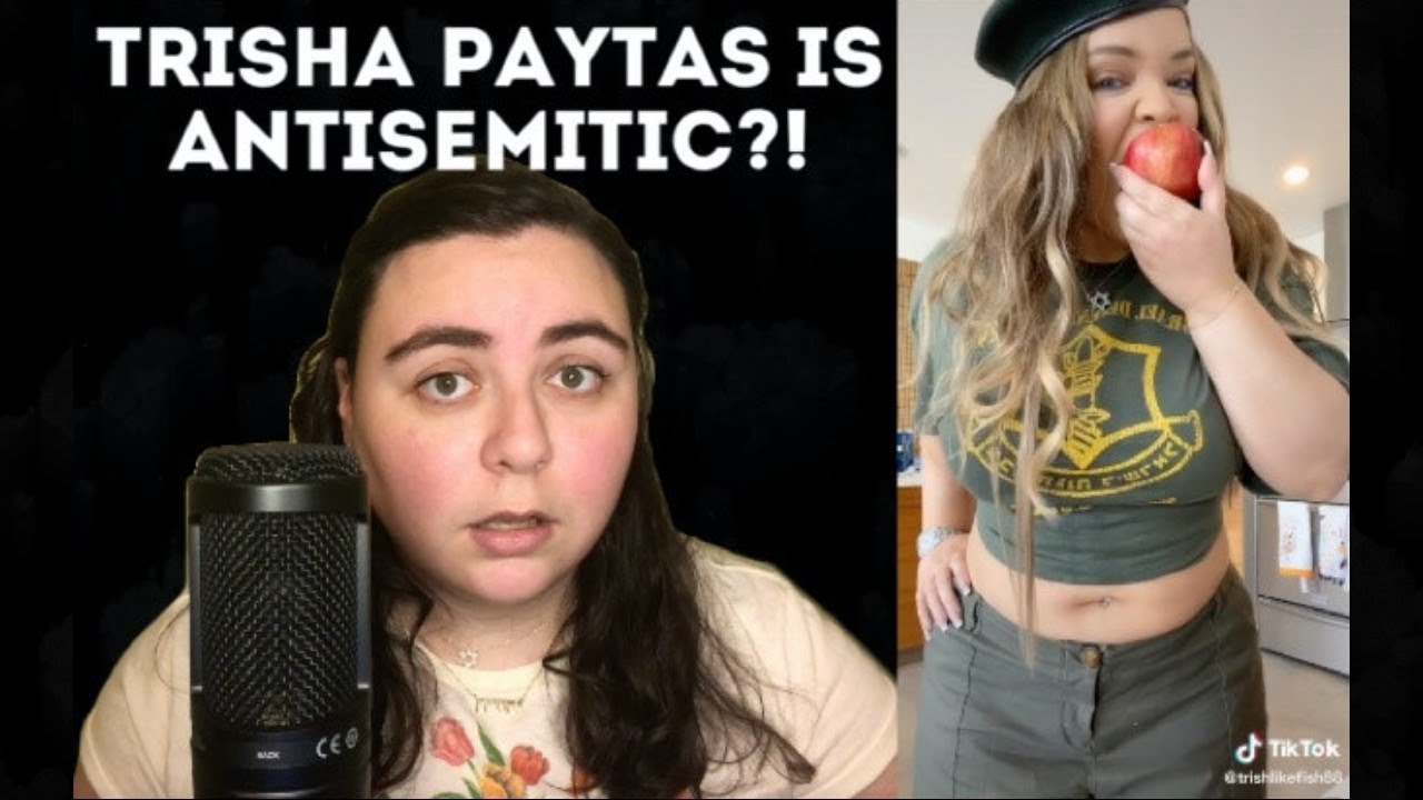 TRISHA PAYTAS AND ANTISEMITISM ON TIKTOK