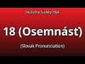 👉 How To Say: Osemnásť - Slovak Pronunciation