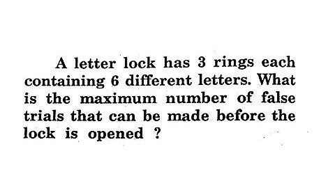 Permutation and Combination - Fundamental Principle of Counting - A letter lock has 3 rings each ...
