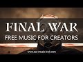 Free music  final war  epic trailer royalty free music  ourmusicbox