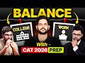 How to Balance College/Job with CAT 2026 Preparation | Real Strategy