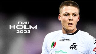 Emil Holm - The Rising Star at Right-Back! 2023ᴴᴰ