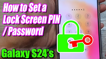 Galaxy S24 Security: Set Up Screen Lock PIN/Password
