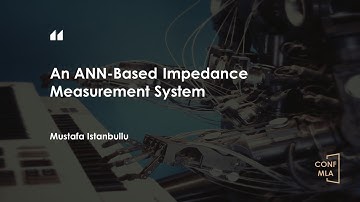 CONF-MLA 2023—An ANN-Based Impedance Measurement System