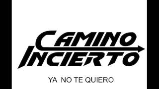 Camino incierto (Ya no te quiero) chords