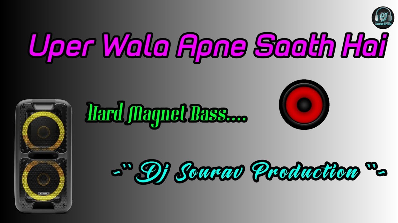 Uper Wala Apne Saath Hai || Hard Bass Mix || Dj Sourav Production 2022