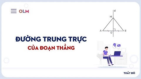 Đường trung trực của đoạn thẳng (Định nghĩa) | Toán 7 | OLM.VN