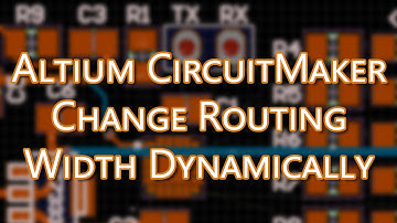 Altium CircuitMaker Tutorial - Change Routing Width dynamically | Keyboard shortcut