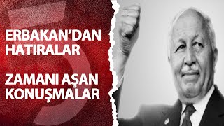 Erbakan'dan hatıralar