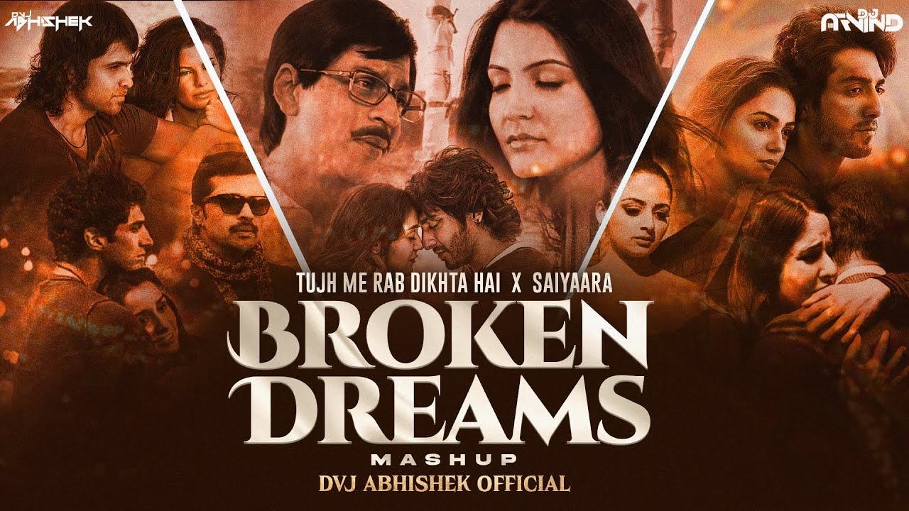 Tujh Me Rab Dikhta Hai X Saiyaara | Broken Dreams Mashup | Dvj Abhishek | 2026 Trending Mashup LO-Fi