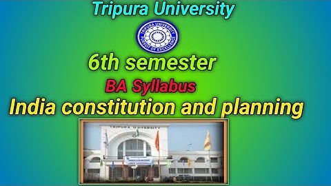 Tripura University 6th semester Indian constitution and planning BA VI semester syllabus ICP