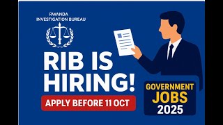 RIB Is Hiring Now – Government #jobopportunities  in Rwanda | Deadline: 11 October 2025
