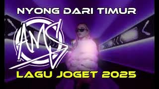 LAGU JOGET TERBARU AMS  2025 (NYONG DARI TIMUR) ANJANI01 FT JEVITA88