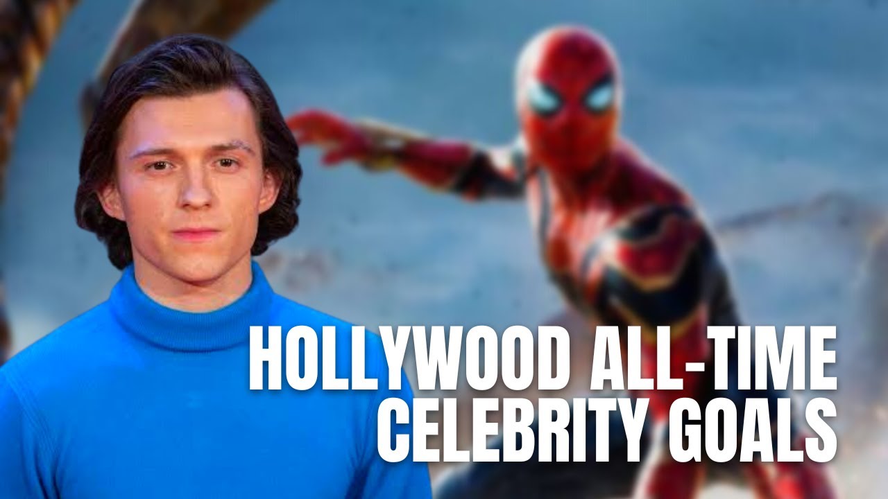 Hollywood all time celebrity Goals  .