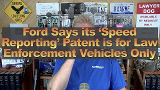 Ford Says its ‘Speed Reporting’ Patent is for Law Enforcement Vehicles Only