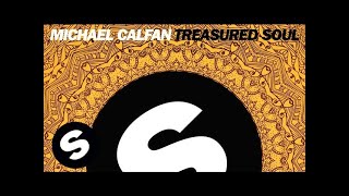Vignette de la vidéo "Michael Calfan - Treasured Soul (Original Mix)"