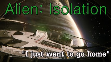 "I just want to go home" - Alien: Isolation (part 8 and finale)