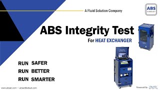 Key Advantages of ABS Integrity Test for Heat Exchanger