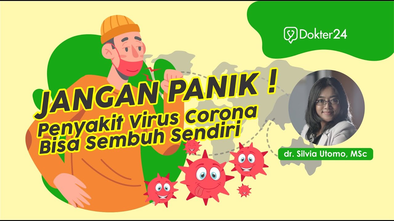Dokter 24 - Jangan Panik! Penyakit Virus Corona Bisa Sembuh Sendiri