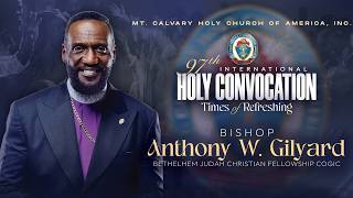97th International Holy Convocation - Evening Worship, Bishop Anthony W. Gilyard