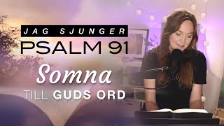 Somna till psalm 91 - som en sång | Sjungna psalmer