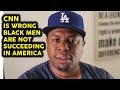 CNN is wrong Black men are not succeeding in America