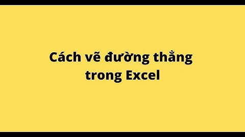 Cách vẽ đường thẳng trong Excel