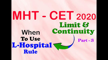 MHT - CET 2020 / Limit & Continuity / when to use L-Hospital rule / Previous year questions
