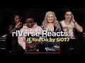 rIVerse Reacts: If You Do by GOT7 - M/V Reaction