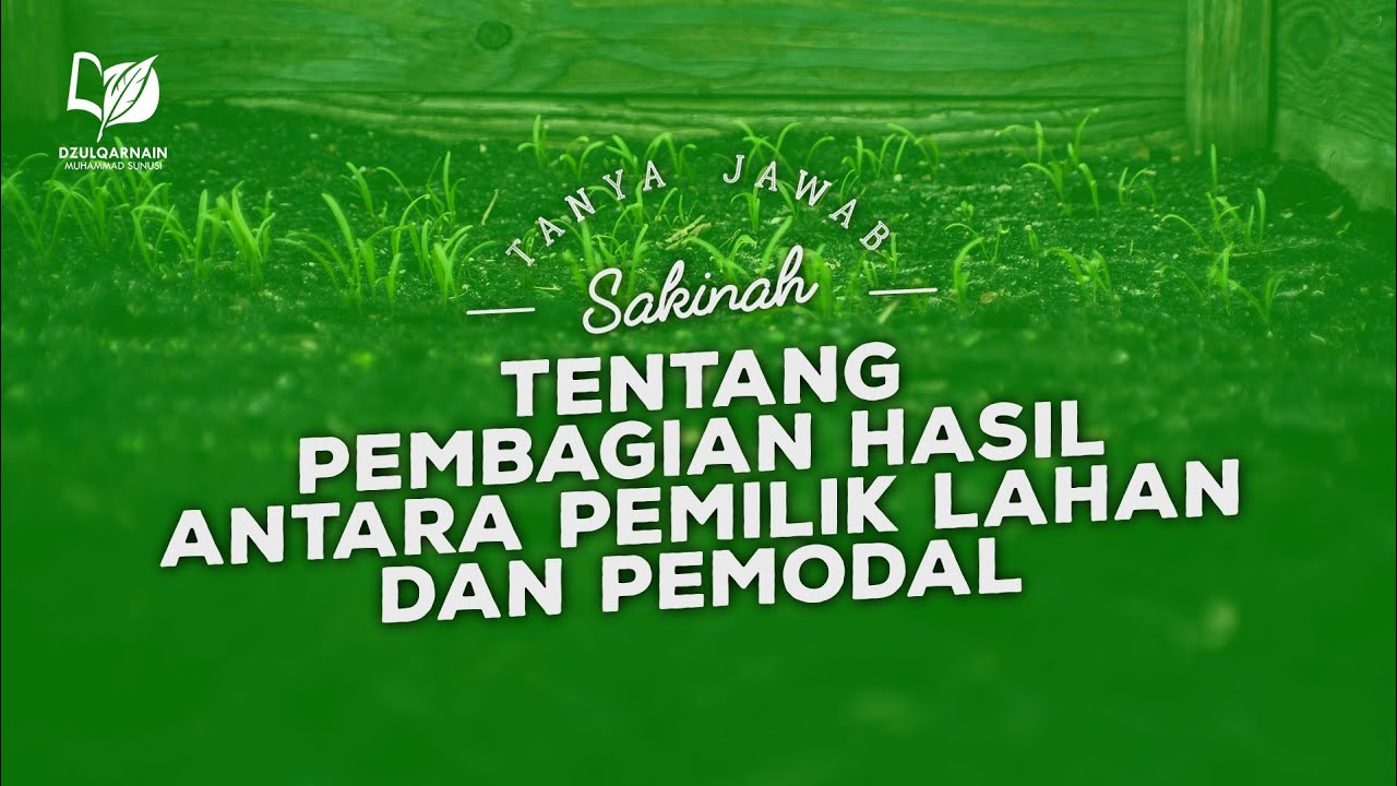 Tentang Pembagian Hasil antara Pemilik Lahan dan Pemodal